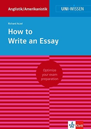 Uni-Wissen How to Write an Essay