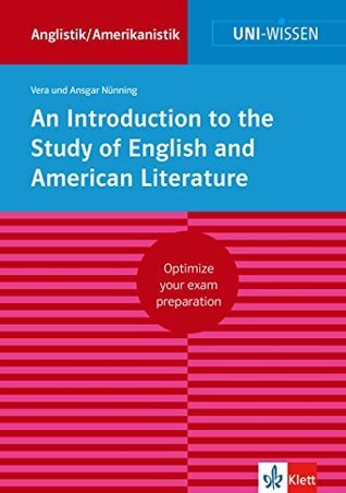 Uni-Wissen An Introduction to the Study of English and American Literature (English Version)