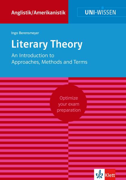 Uni-Wissen Literary Theory. An Introduction to Approaches, Methods and Terms
