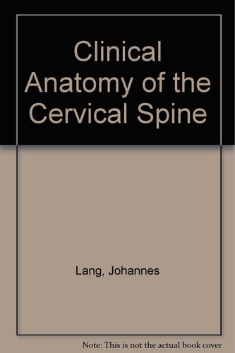 Clinical Anatomy of the Cervical Spine