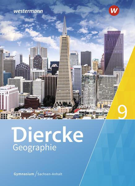 Diercke Geographie - Ausgabe 2017 für Gymnasien in Sachsen-Anhalt