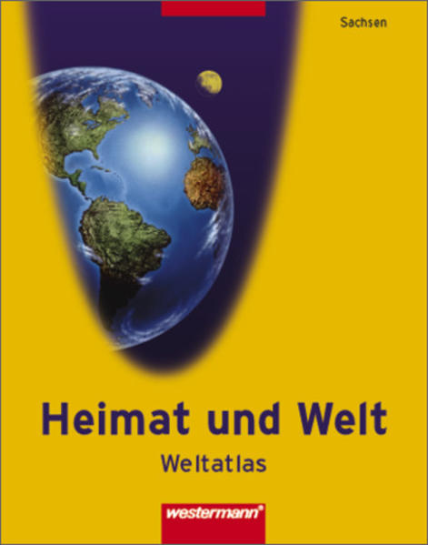 Atlas Heimat und Welt - Ausgabe 2004 für die östlichen Bundesländer / Heimat und Welt Weltatlas