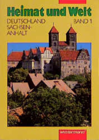 Heimat und Welt. Geographie für Sachsen-Anhalt