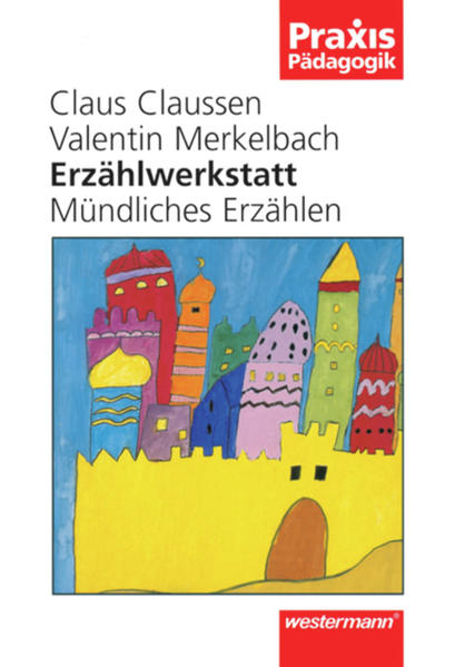 Praxis Pädagogik / Erzählwerkstatt
