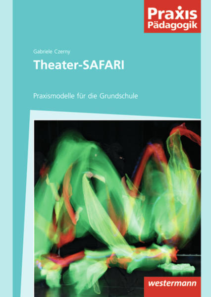 Praxis Pädagogik / Theater-SAFARI