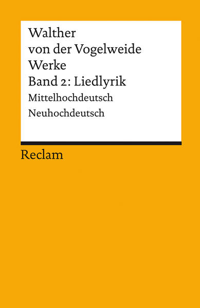 Werke. Gesamtausgabe. Band 2: Liedlyrik. Mittelhochdeutsch/Neuhochdeutsch