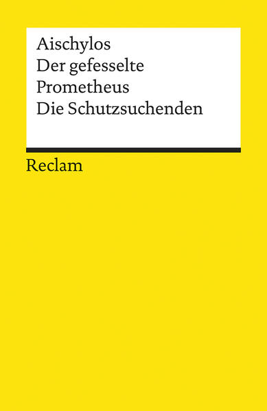 Der gefesselte Prometheus /Die Schutzsuchenden