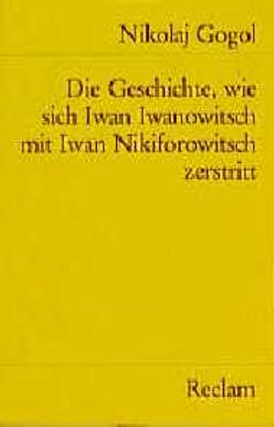 Die Geschichte, wie sich Iwan Iwanowitsch mit Iwan Nikiforowitsch zerstritt
