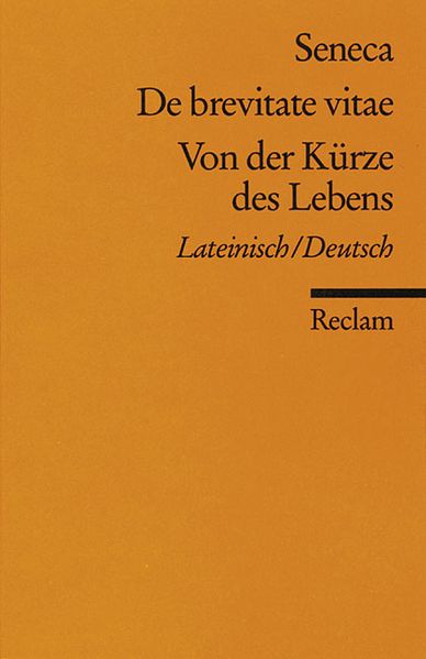 De brevitate vitae /Von der Kürze des Lebens