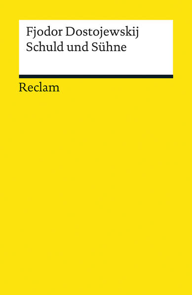 Schuld und Sühne. Roman. Textausgabe mit Anmerkungen/Worterklärungen, Literaturhinweisen und Nachwort
