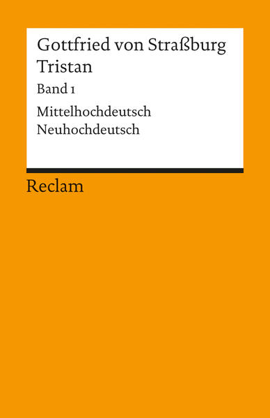 Tristan. Band 1: Text (Verse 1–9982). Mittelhochdeutsch/Neuhochdeutsch