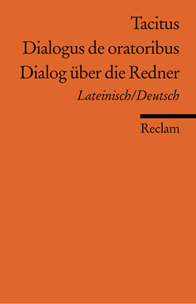 Dialogus de oratoribus /Dialog über die Redner. Lat. /Dt