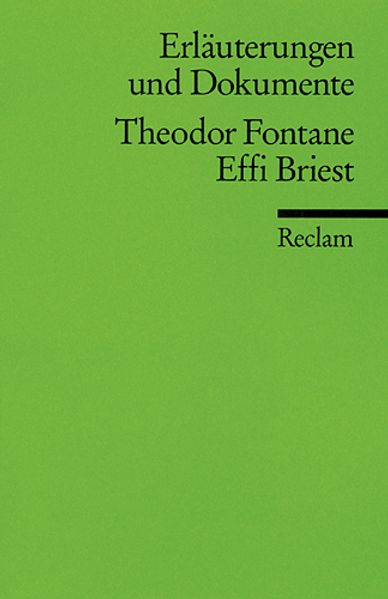 Erläuterungen und Dokumente zu Theodor Fontane: Effi Briest