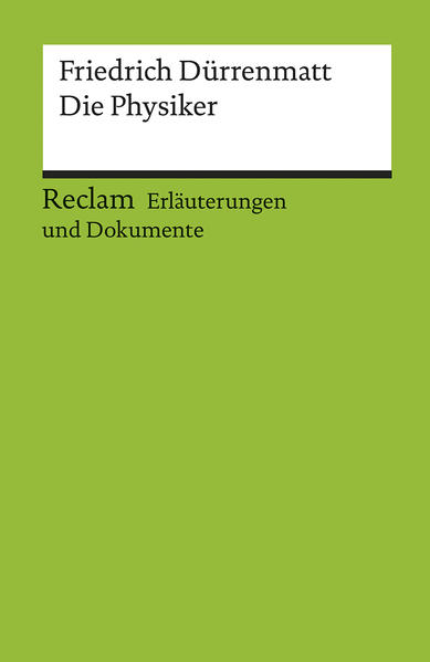 Erläuterungen und Dokumente zu Friedrich Dürrenmatt: Die Physiker