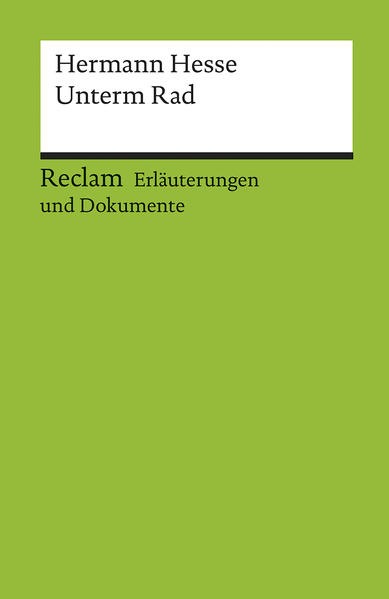 Erläuterungen und Dokumente zu Hermann Hesse: Unterm Rad