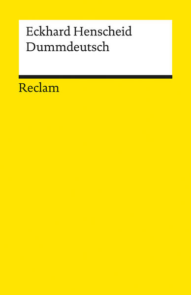 Dummdeutsch. Ein Wörterbuch