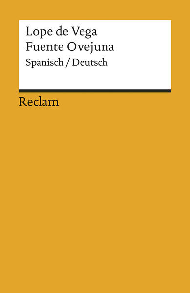 Comedia famosa de Fuente Ovejuna / Das berühmte Drama von Fuente Ovejuna. Spanisch/Deutsch