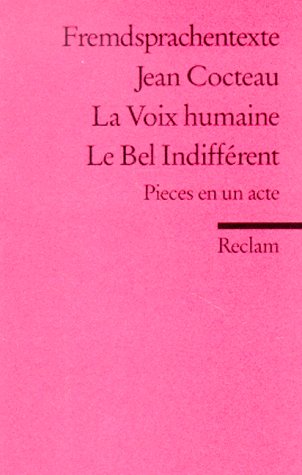 La Voix humaine. Le Bel Indifférent