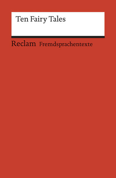 Ten Fairy Tales. Englischer Text mit deutschen Worterklärungen. B2–C1 (GER)
