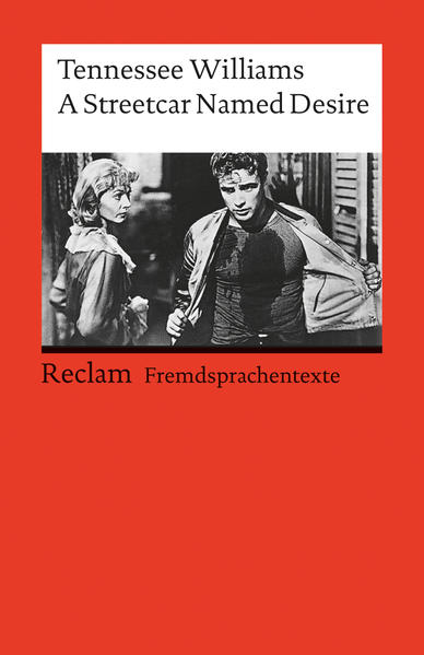 A Streetcar named Desire. Englischer Text mit deutschen Worterklärungen. B2–C1 (GER)