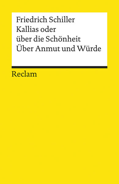 Kallias oder über die Schönheit. Über Anmut und Würde