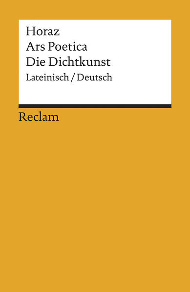 Ars Poetica / Die Dichtkunst. Lat. /Dt