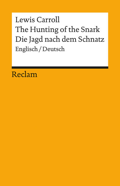 The Hunting of the Snark / Die Jagd nach dem Schnatz. Englisch/Deutsch
