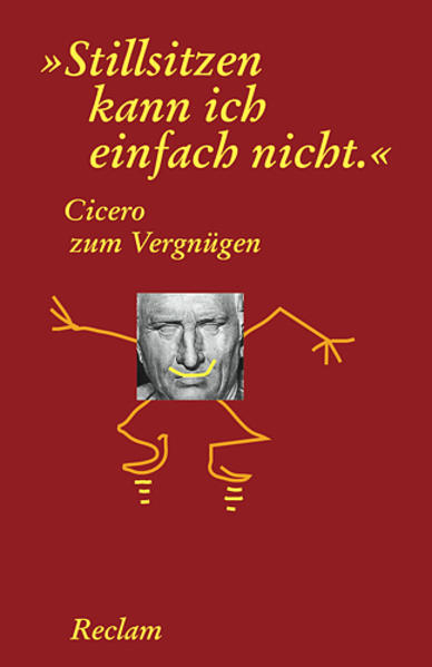Cicero zum Vergnügen. "Stillsitzen kann ich einfach nicht"