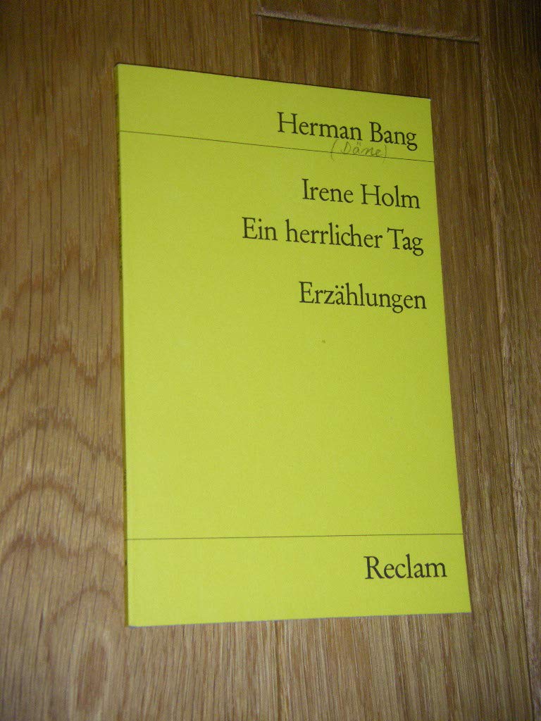Irene Holm. Ein herrlicher Tag