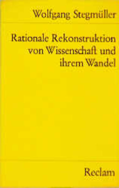 Rationale Rekonstruktion von Wissenschaft und ihrem Wandel