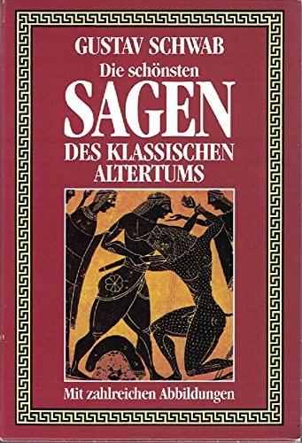 Die schönsten Sagen des klassischen Altertums