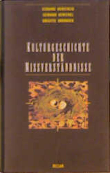 Kulturgeschichte der Missverständnisse