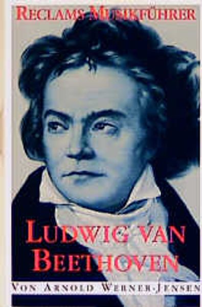 Reclams Musikführer: Ludwig van Beethoven