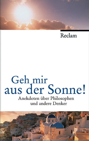 Geh mir aus der Sonne!
