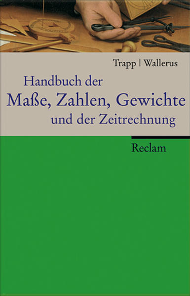 Handbuch der Masse, Zahlen, Gewichte und der Zeitrechnung