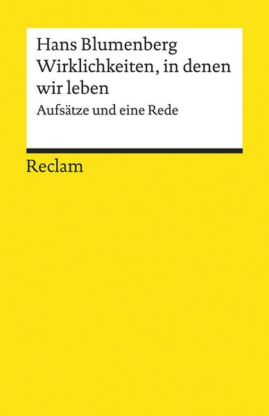 Wirklichkeiten, in denen wir leben. Aufsätze und eine Rede