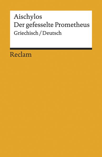 Der gefesselte Prometheus. Griechisch/Deutsch
