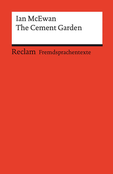 The Cement Garden. Englischer Text mit deutschen Worterklärungen. Niveau B1–B2 (GER)