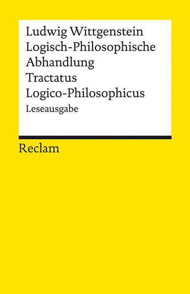 Logisch-Philosophische Abhandlung. Tractatus Logico-Philosophicus. Leseausgabe