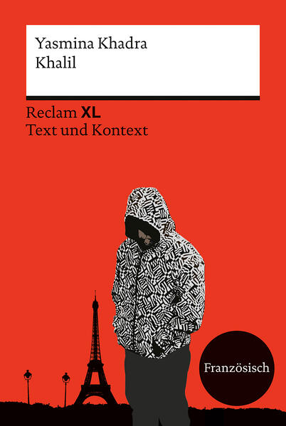 Khalil. Fremdsprachentexte Reclam XL – Text und Kontext. Französischer Text mit Worterklärungen und Materialien. Niveau B2 (GER)