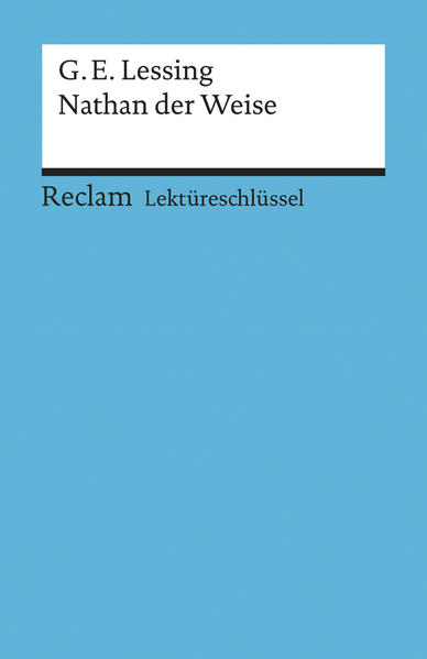 Lektüreschlüssel zu Gotthold Ephraim Lessing: Nathan der Weise
