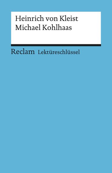Lektüreschlüssel zu Heinrich von Kleist: Michael Kohlhaas