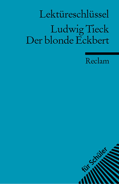 Lektüreschlüssel zu Ludwig Tieck: Der blonde Eckbert