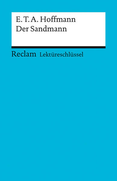 Lektüreschlüssel zu E.T.A. Hoffmann: Der Sandmann