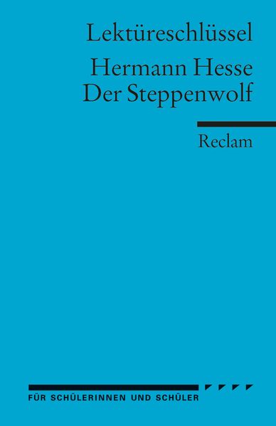 Lektüreschlüssel zu Hermann Hesse: Der Steppenwolf
