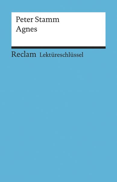 Lektüreschlüssel zu Peter Stamm: Agnes