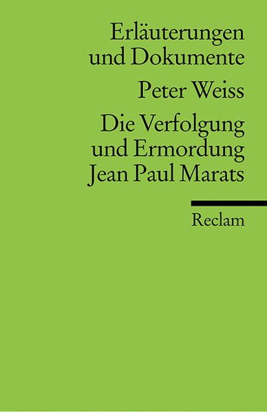 Die Verfolgung und Ermordung Jean Paul Marats (Erl. u. Dok.)