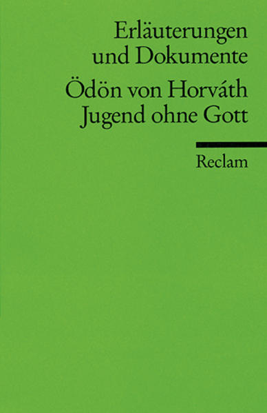 Erläuterungen und Dokumente zu Ödön von Horváth: Jugend ohne Gott
