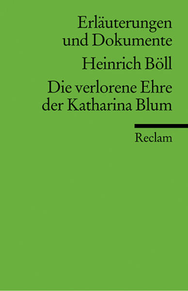 Erläuterungen und Dokumente zu Heinrich Böll: Die verlorene Ehre der Katharina Blum