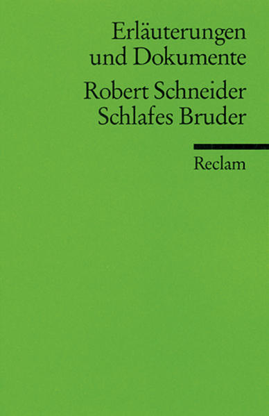 Erläuterungen und Dokumente zu Robert Schneider: Schlafes Bruder